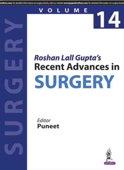 Roshan Lall Gupta Recent Advances in Surgery Volume 14